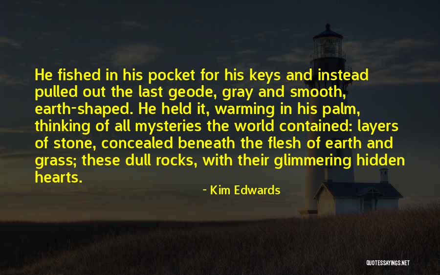 From Geode Quotes By Kim Edwards From Geode Quotes By Kim Edwards