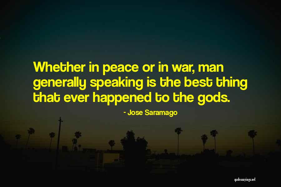 From Gods At War Quotes By Jose Saramago From Gods At War Quotes By Jose Saramago