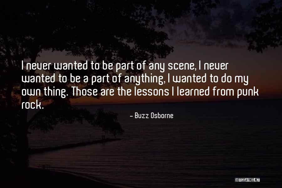From Half A Sixpence Quotes By Buzz Osborne From Half A Sixpence Quotes By Buzz Osborne