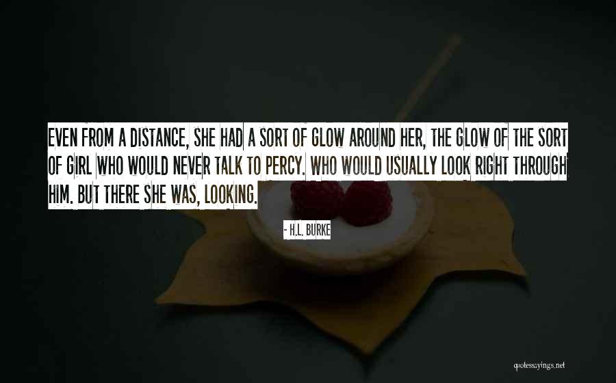 From Her To Him Love Quotes By H.L. Burke From Her To Him Love Quotes By H.L. Burke