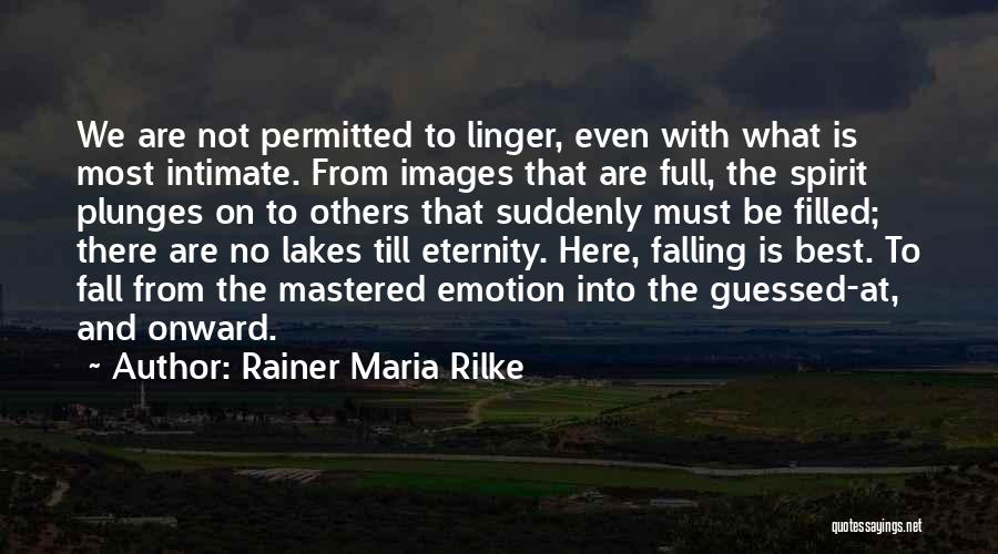 From Here To Eternity Quotes By Rainer Maria Rilke