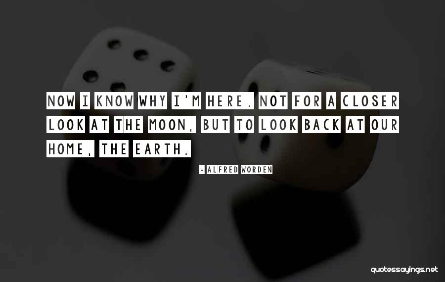 From Here To The Moon And Back Quotes By Alfred Worden From Here To The Moon And Back Quotes By Alfred Worden