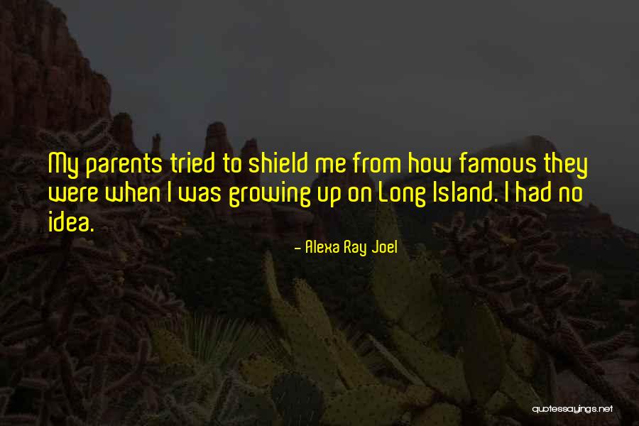 From Island To Island Quotes By Alexa Ray Joel From Island To Island Quotes By Alexa Ray Joel