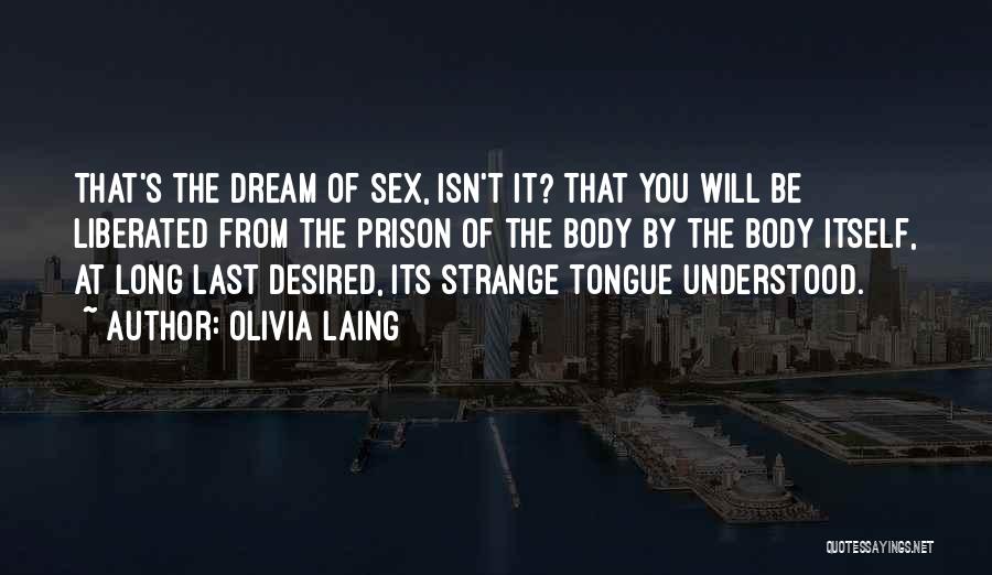 From Love Quotes By Olivia Laing