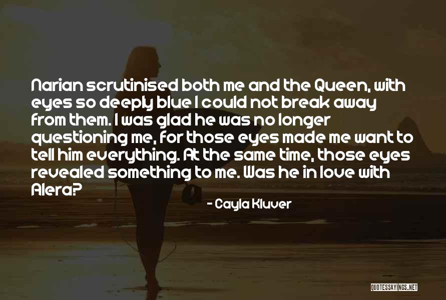 From Me To Him Love Quotes By Cayla Kluver