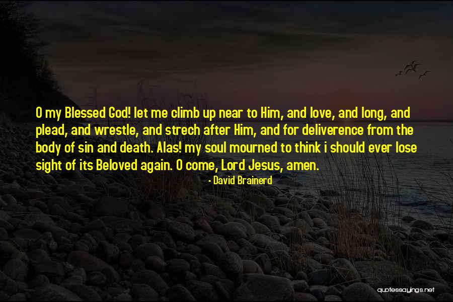 From Me To Him Love Quotes By David Brainerd From Me To Him Love Quotes By David Brainerd