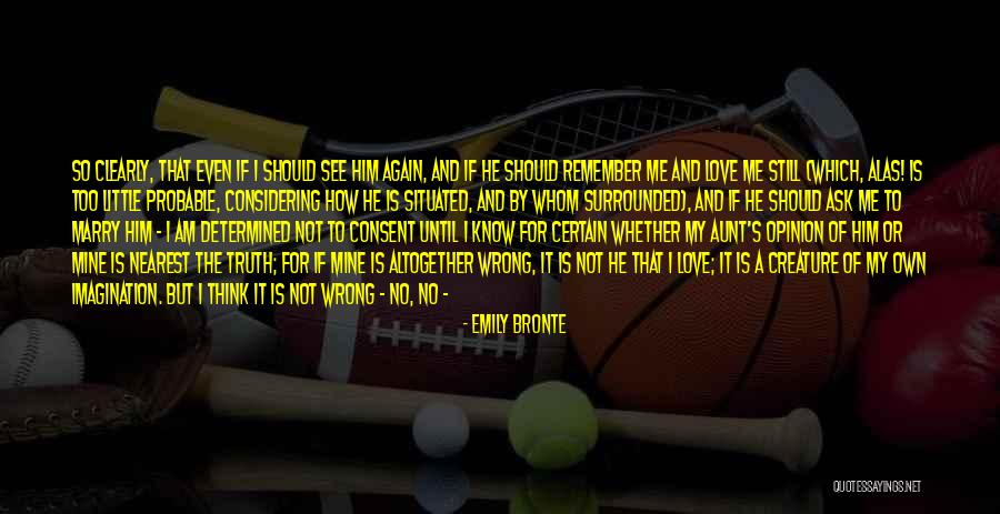 From Me To Him Love Quotes By Emily Bronte From Me To Him Love Quotes By Emily Bronte