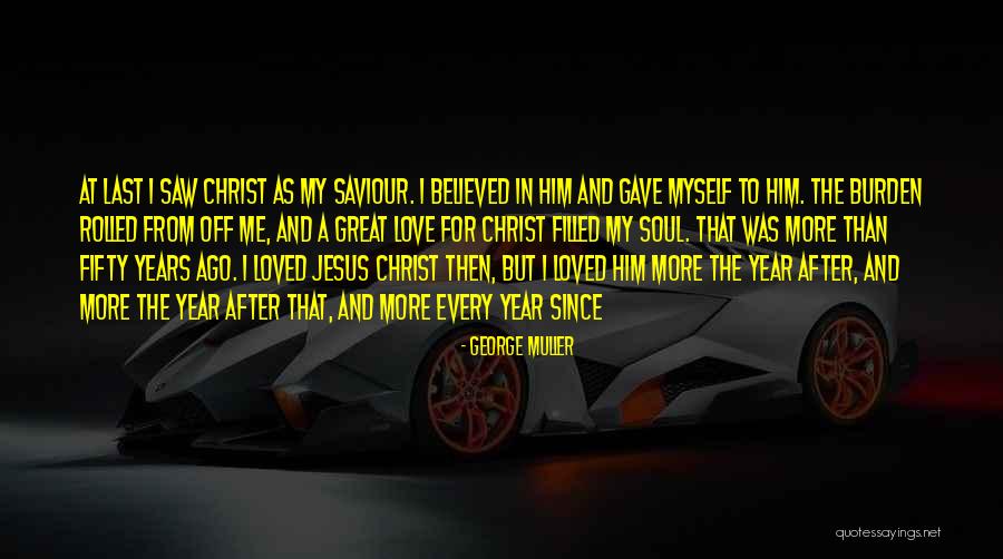 From Me To Him Love Quotes By George Muller