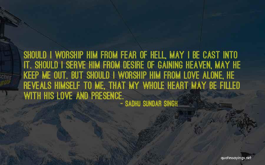 From Me To Him Love Quotes By Sadhu Sundar Singh