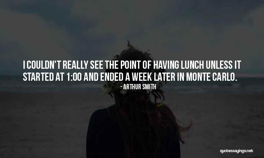 From Monte Carlo Quotes By Arthur Smith From Monte Carlo Quotes By Arthur Smith