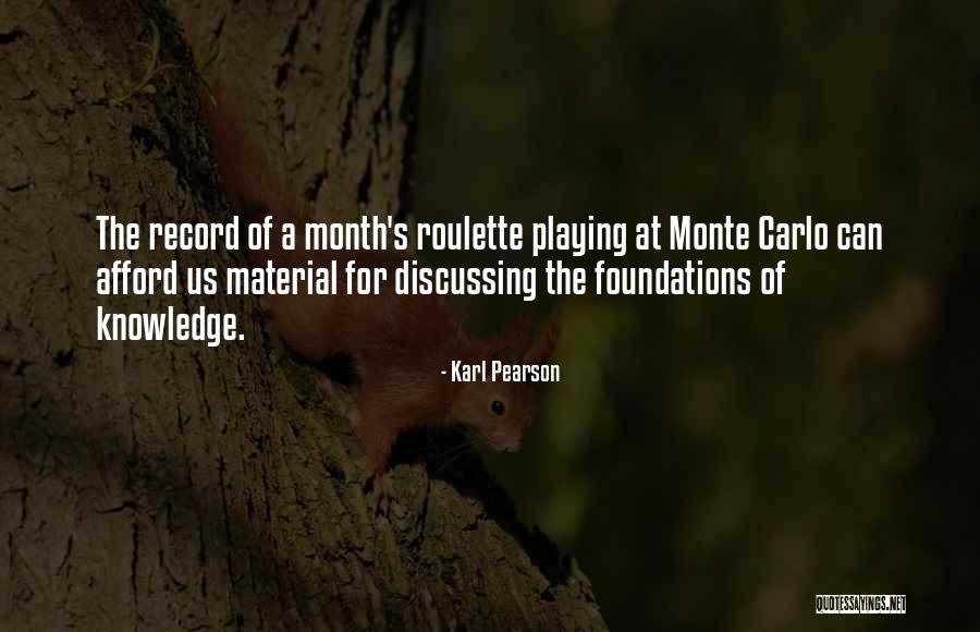 From Monte Carlo Quotes By Karl Pearson From Monte Carlo Quotes By Karl Pearson