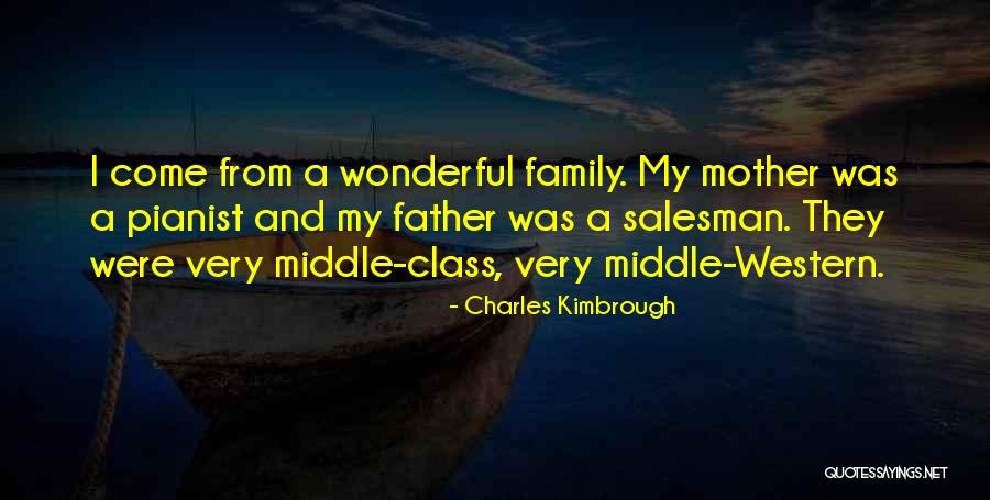 From Mother Quotes By Charles Kimbrough