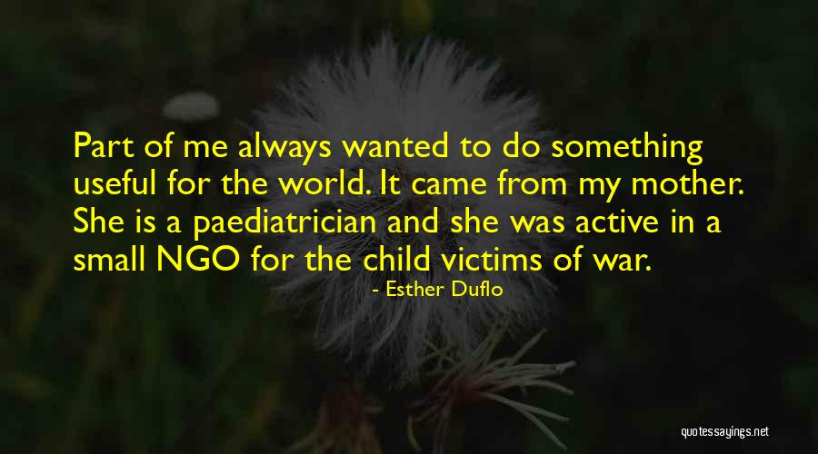 From Mother Quotes By Esther Duflo