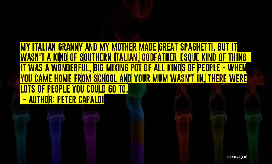 From Mother Quotes By Peter Capaldi