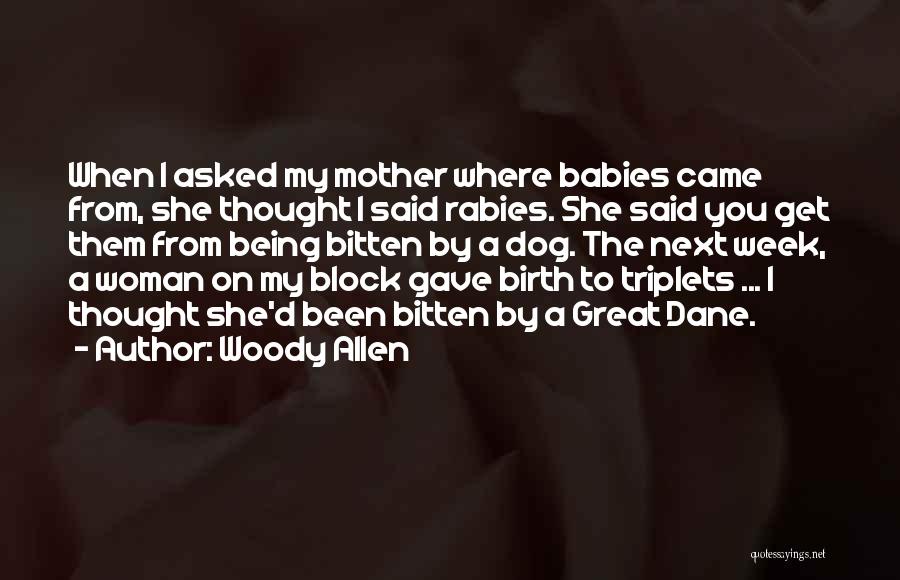 From Mother To Baby Quotes By Woody Allen