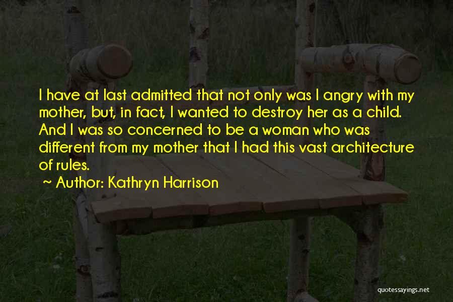 From Mother To Child Quotes By Kathryn Harrison
