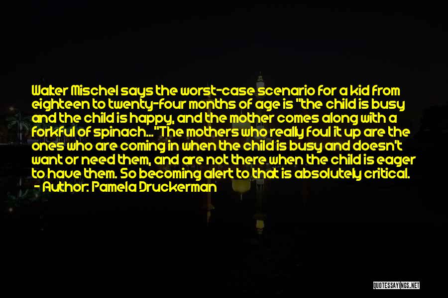 From Mother To Child Quotes By Pamela Druckerman