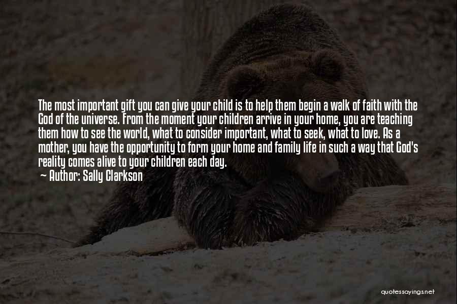 From Mother To Child Quotes By Sally Clarkson