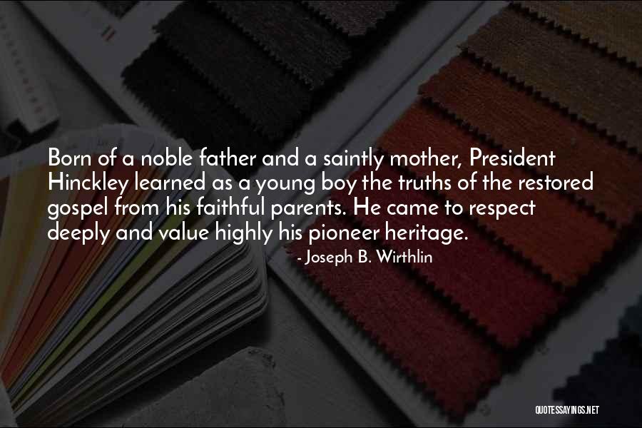 From Mother To Father Quotes By Joseph B. Wirthlin