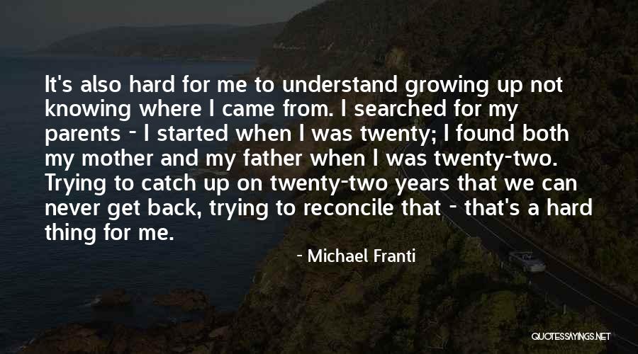 From Mother To Father Quotes By Michael Franti