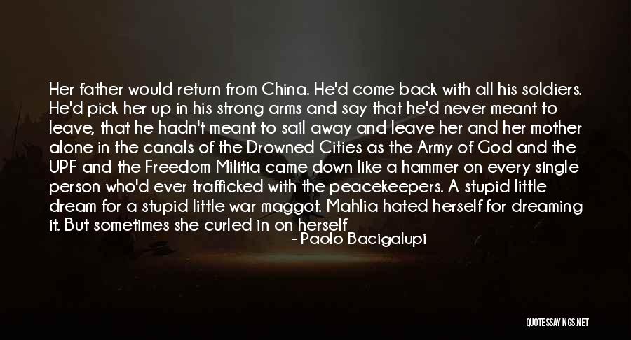 From Mother To Father Quotes By Paolo Bacigalupi