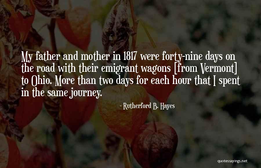 From Mother To Father Quotes By Rutherford B. Hayes