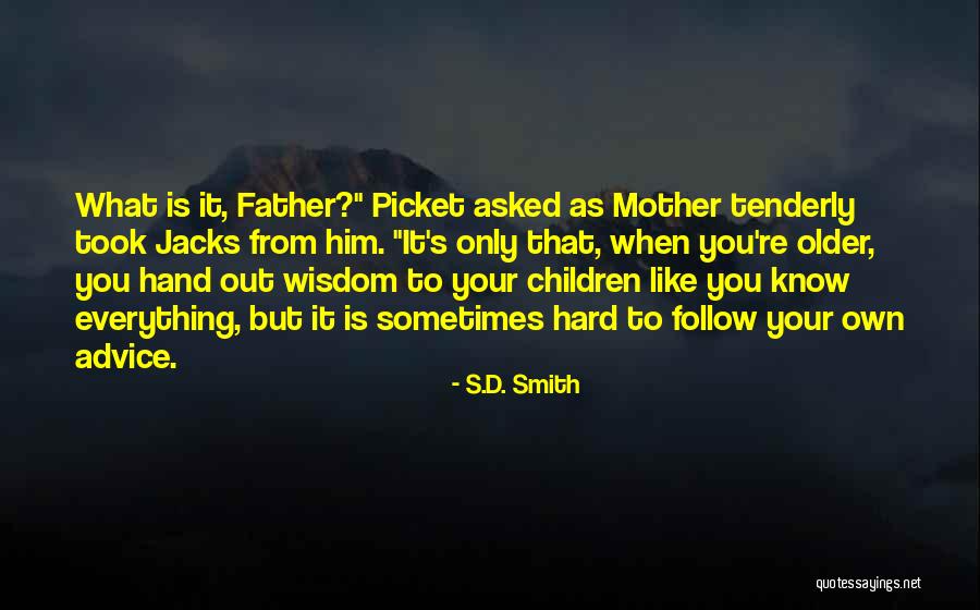 From Mother To Father Quotes By S.D. Smith