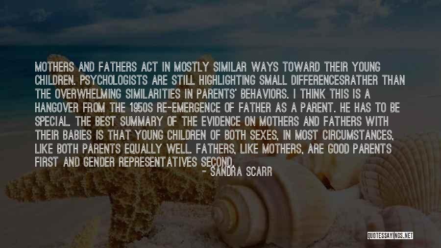 From Mother To Father Quotes By Sandra Scarr