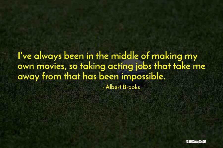 From Movies Quotes By Albert Brooks From Movies Quotes By Albert Brooks