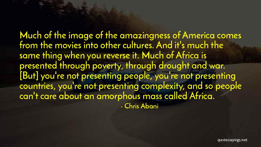 From Movies Quotes By Chris Abani