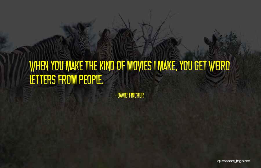From Movies Quotes By David Fincher From Movies Quotes By David Fincher