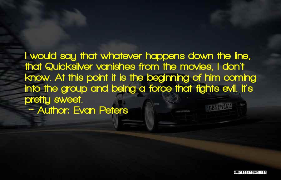 From Movies Quotes By Evan Peters