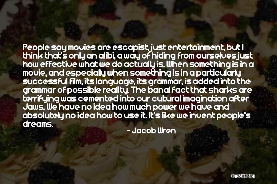 From Movies Quotes By Jacob Wren From Movies Quotes By Jacob Wren