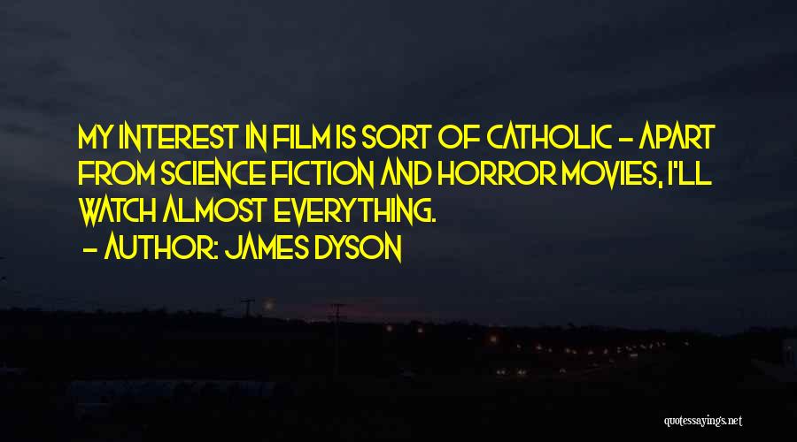 From Movies Quotes By James Dyson