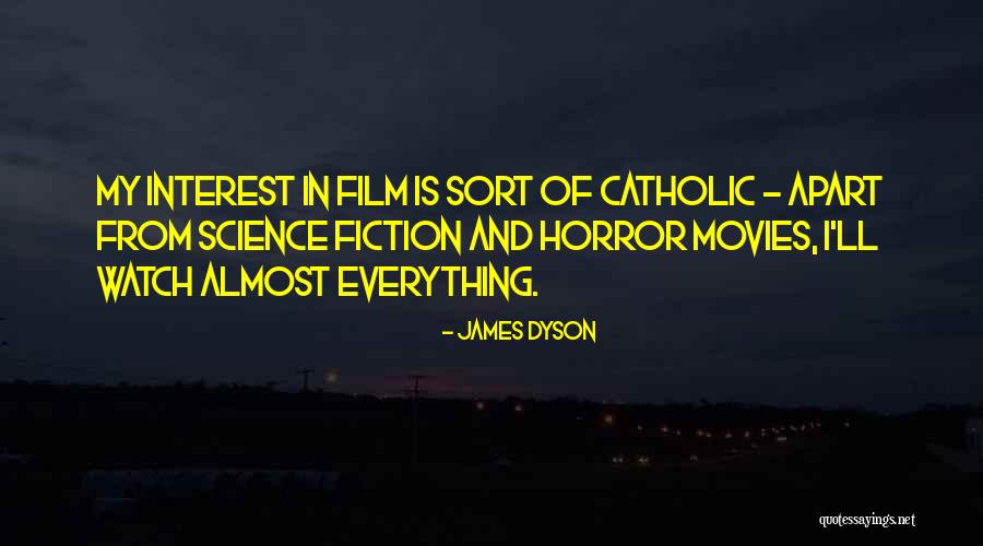 From Movies Quotes By James Dyson