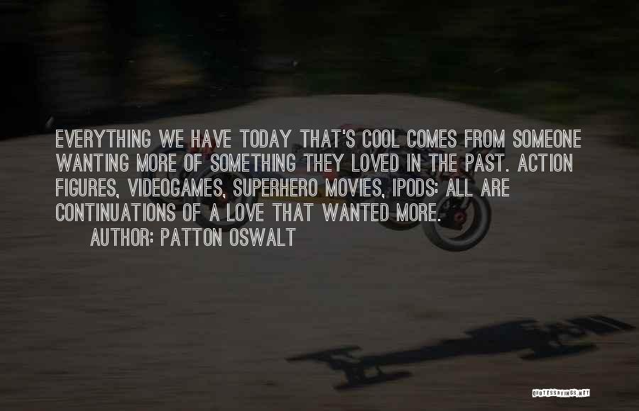 From Movies Quotes By Patton Oswalt