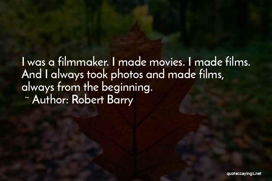 From Movies Quotes By Robert Barry