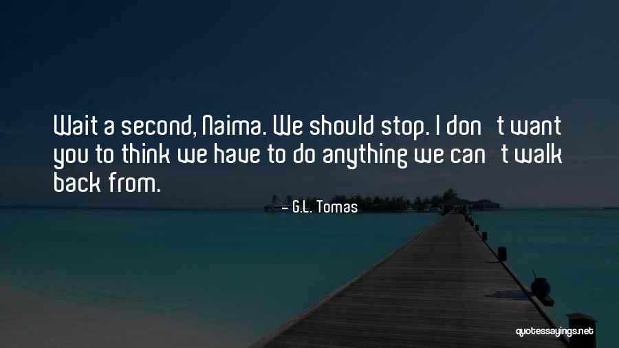 From Naima Quotes By G.L. Tomas From Naima Quotes By G.L. Tomas