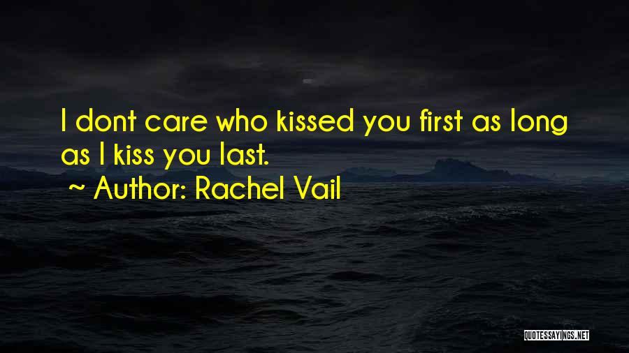 From Now On I Dont Care Quotes By Rachel Vail