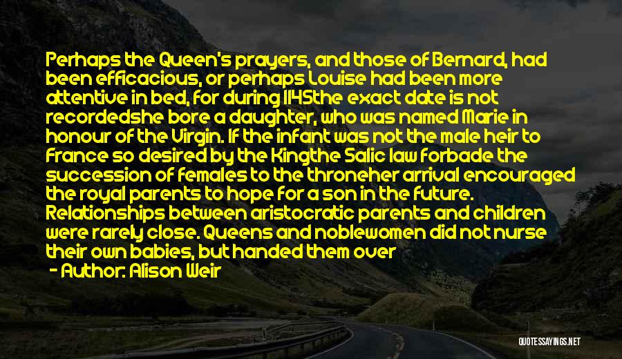 From Parents To Daughter Quotes By Alison Weir