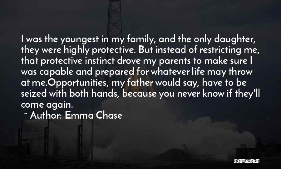 From Parents To Daughter Quotes By Emma Chase