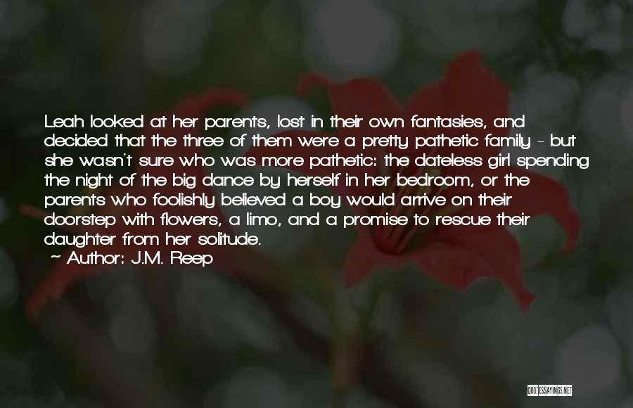 From Parents To Daughter Quotes By J.M. Reep