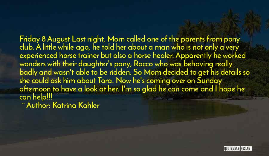 From Parents To Daughter Quotes By Katrina Kahler