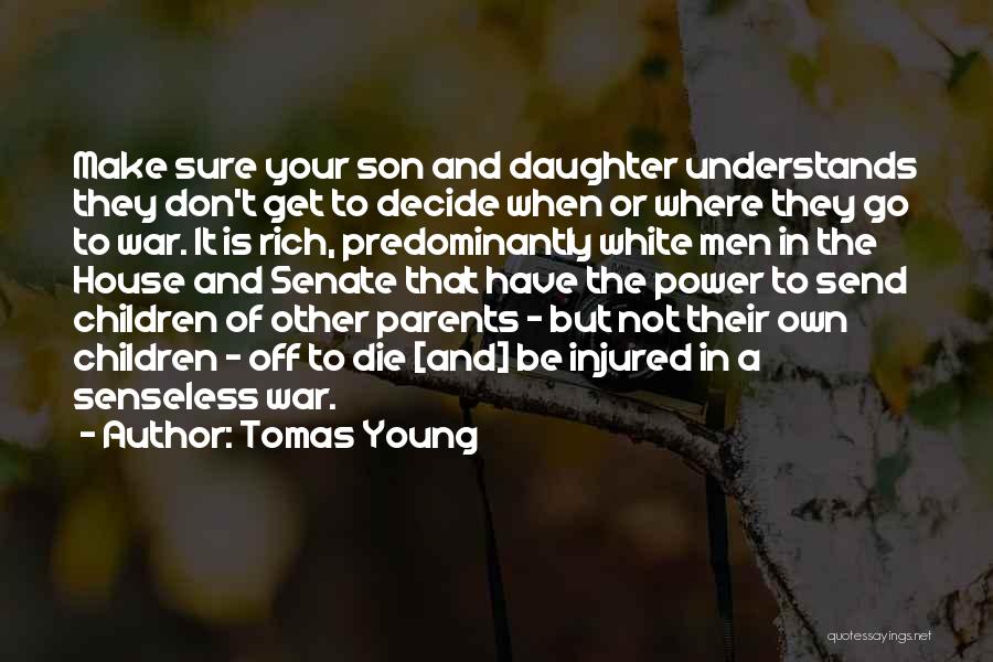 From Parents To Daughter Quotes By Tomas Young