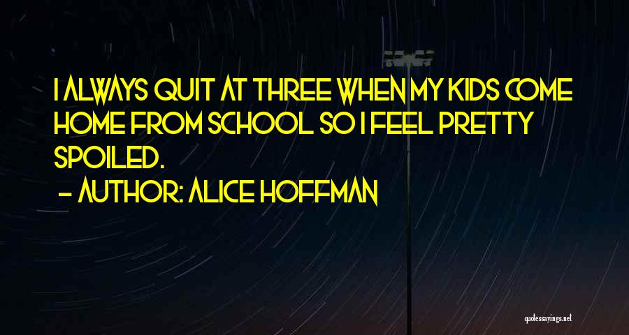 From School Quotes By Alice Hoffman