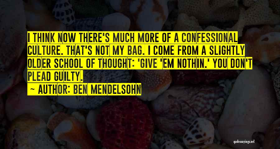 From School Quotes By Ben Mendelsohn