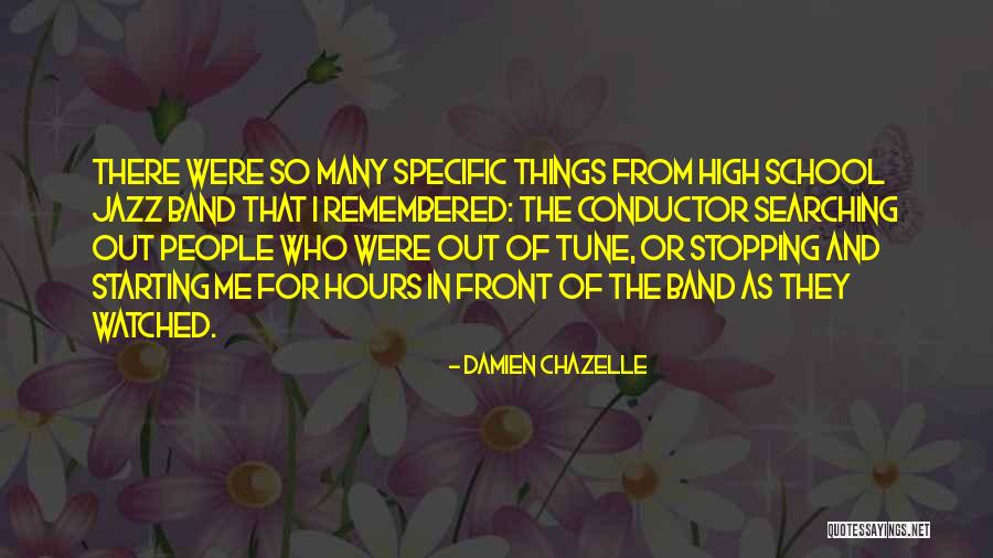 From School Quotes By Damien Chazelle From School Quotes By Damien Chazelle