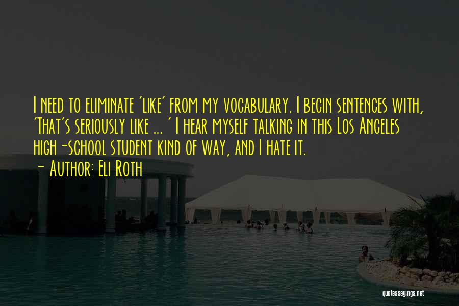 From School Quotes By Eli Roth