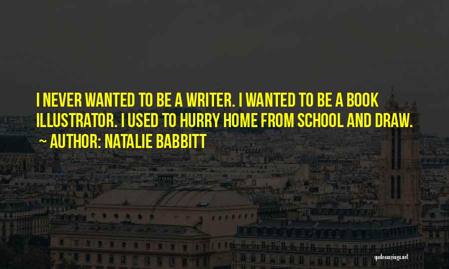 From School Quotes By Natalie Babbitt