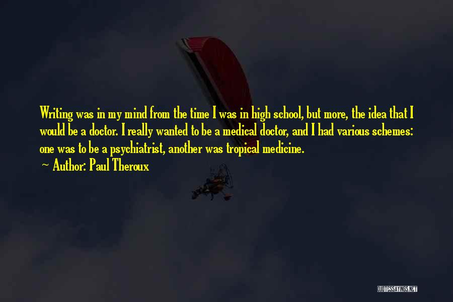From School Quotes By Paul Theroux From School Quotes By Paul Theroux
